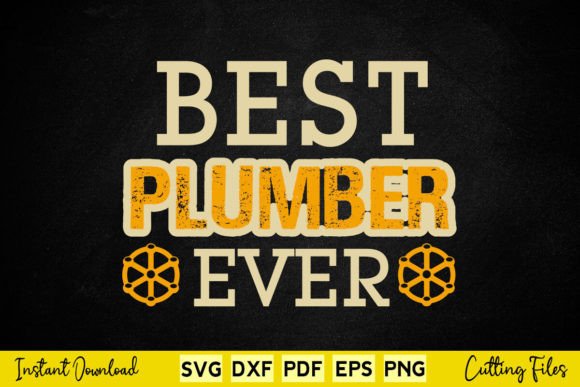 Best Plumber Ever Graphics in Crafts