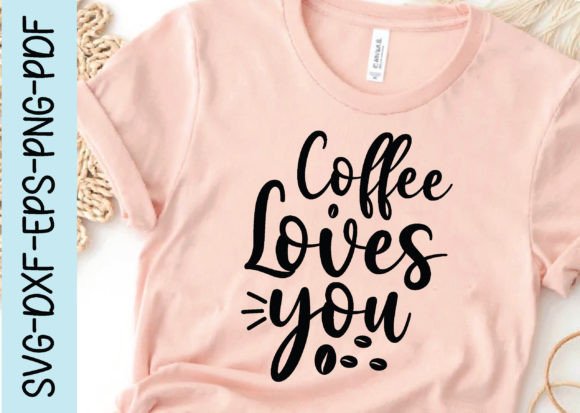 Coffee Loves You Svg Review