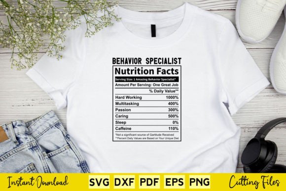 Funny Behavior Specialist Nutrition Fact Graphics and Crafts
