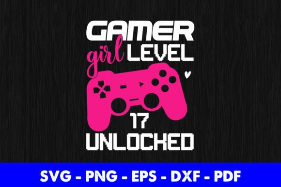Gamer Girl Level 17 Unlocked Video Game