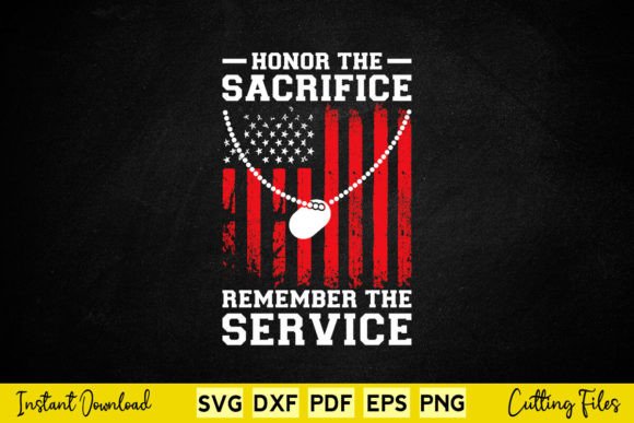 Honor the Sacrifice Remember the Service Graphics and Crafts Review