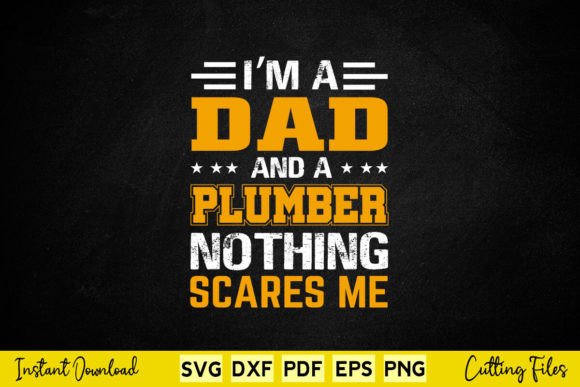 I m a Dad and Plumber for Father Funny Graphics and Crafts