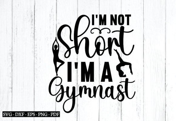 I m Not Short I m a Gymnast Svg Graphics and Crafts Review
