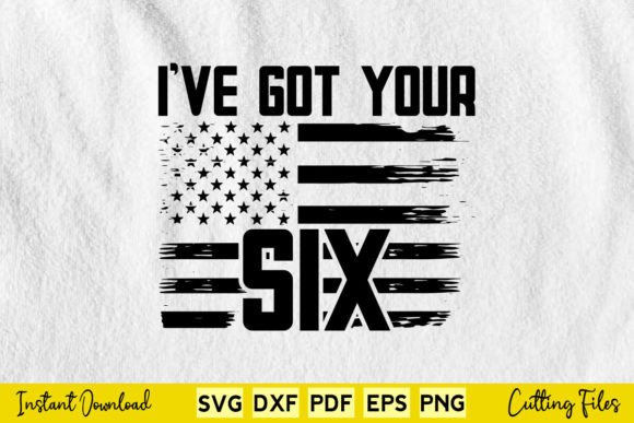 I ve Got Your Six Army Veteran USA Flag Graphics and Crafts