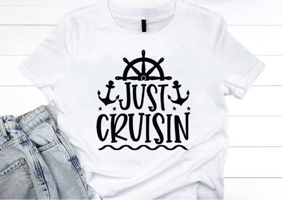 Just Cruisin Svg, Cruise Svg Quotes Graphics and Crafts