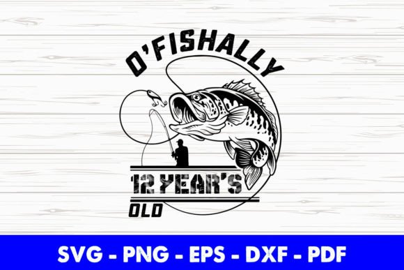 O Fishally 12 Years Old Funny Birthday