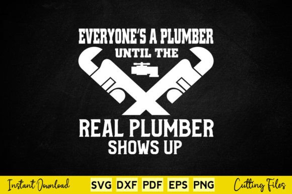 Plumber Until the Real Plumber Shows Up