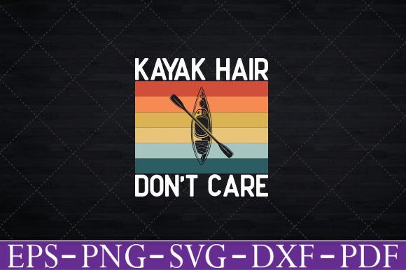 Retro Kayak Hair Don t Care T-Shirt Svg Graphics and Crafts