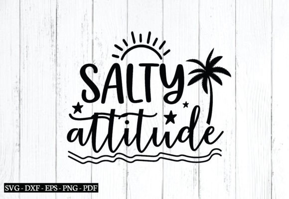Salty Attitude Svg Graphics and Crafts Review
