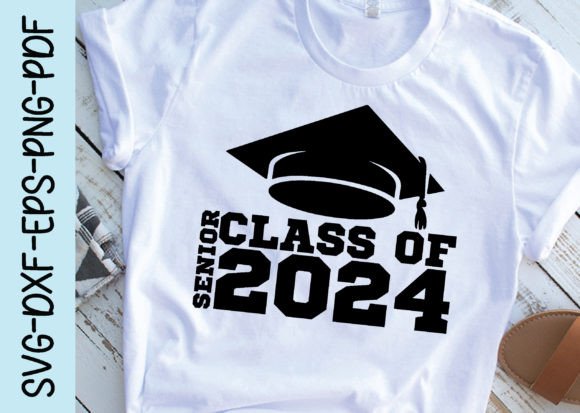 Senior Class of 2024 Svg,Graduation Svg Graphics in Crafts