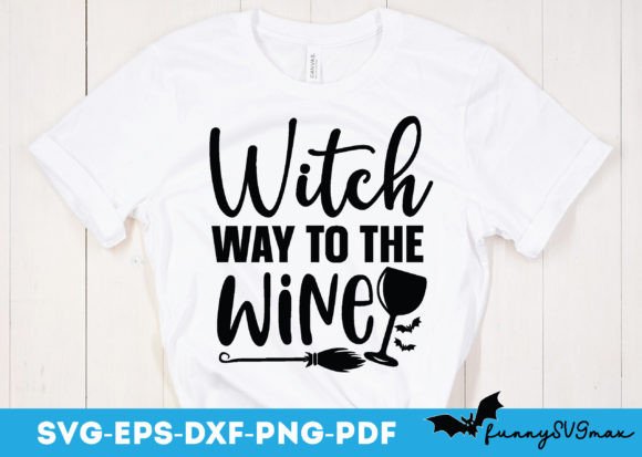 Witch Way to the Wine Svg, Halloween Svg Graphics and Crafts